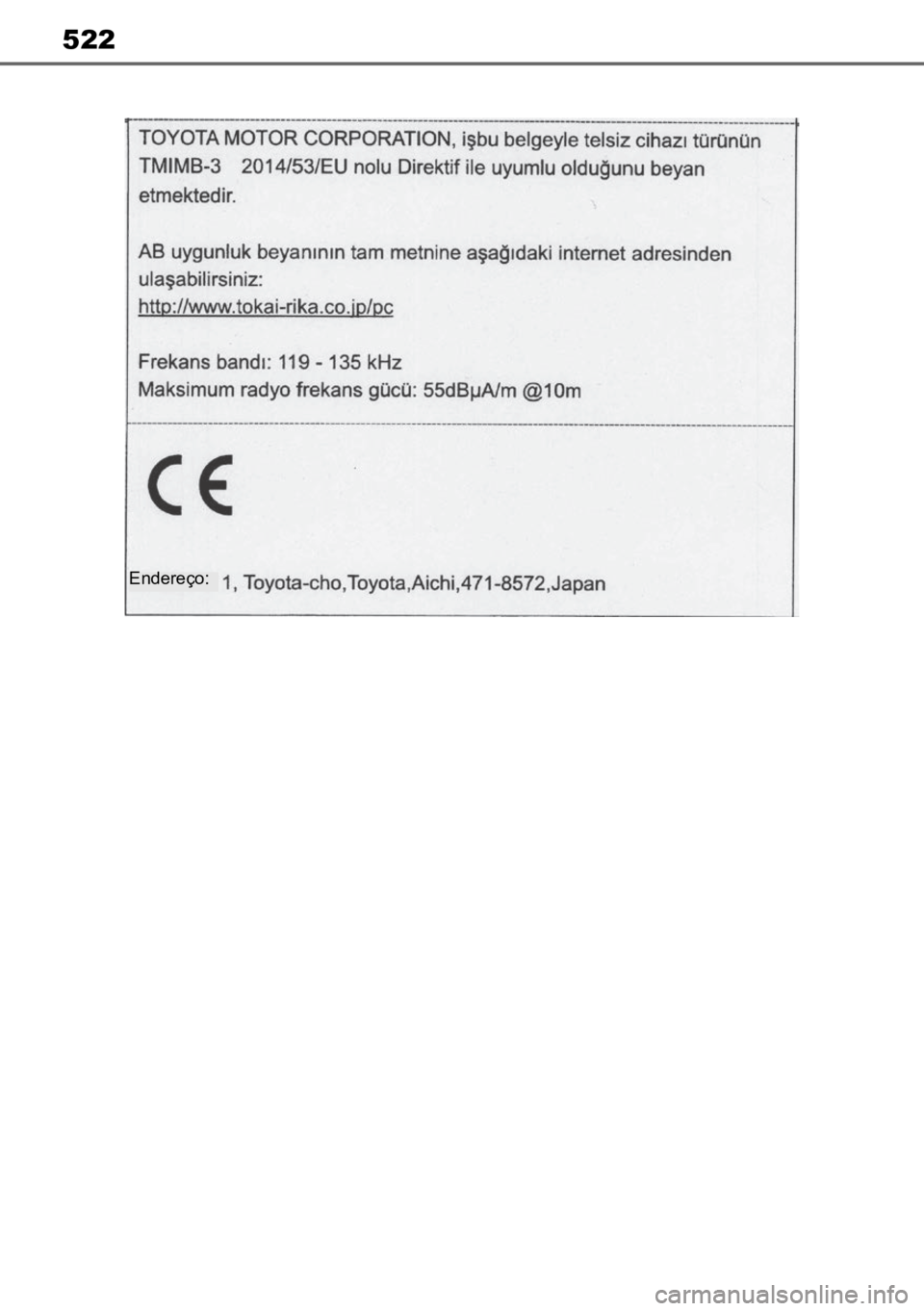 TOYOTA MIRAI 2023 Manual de utilização (in Portuguese) 522
Endereço: TOYOTA MIRAI 2023 Manual de utilização (in Portuguese) 522
Endereço: