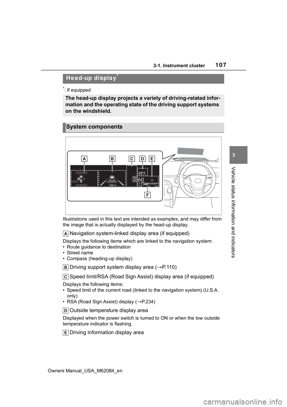 TOYOTA MIRAI 2022  Owners Manual 1073-1. Instrument cluster
Owners Manual_USA_M62084_en
3
Vehicle status information and indicators
*: If equipped
Illustrations used in this text are intended as examples, and m ay differ from 
the im TOYOTA MIRAI 2022  Owners Manual 1073-1. Instrument cluster
Owners Manual_USA_M62084_en
3
Vehicle status information and indicators
*: If equipped
Illustrations used in this text are intended as examples, and m ay differ from 
the im