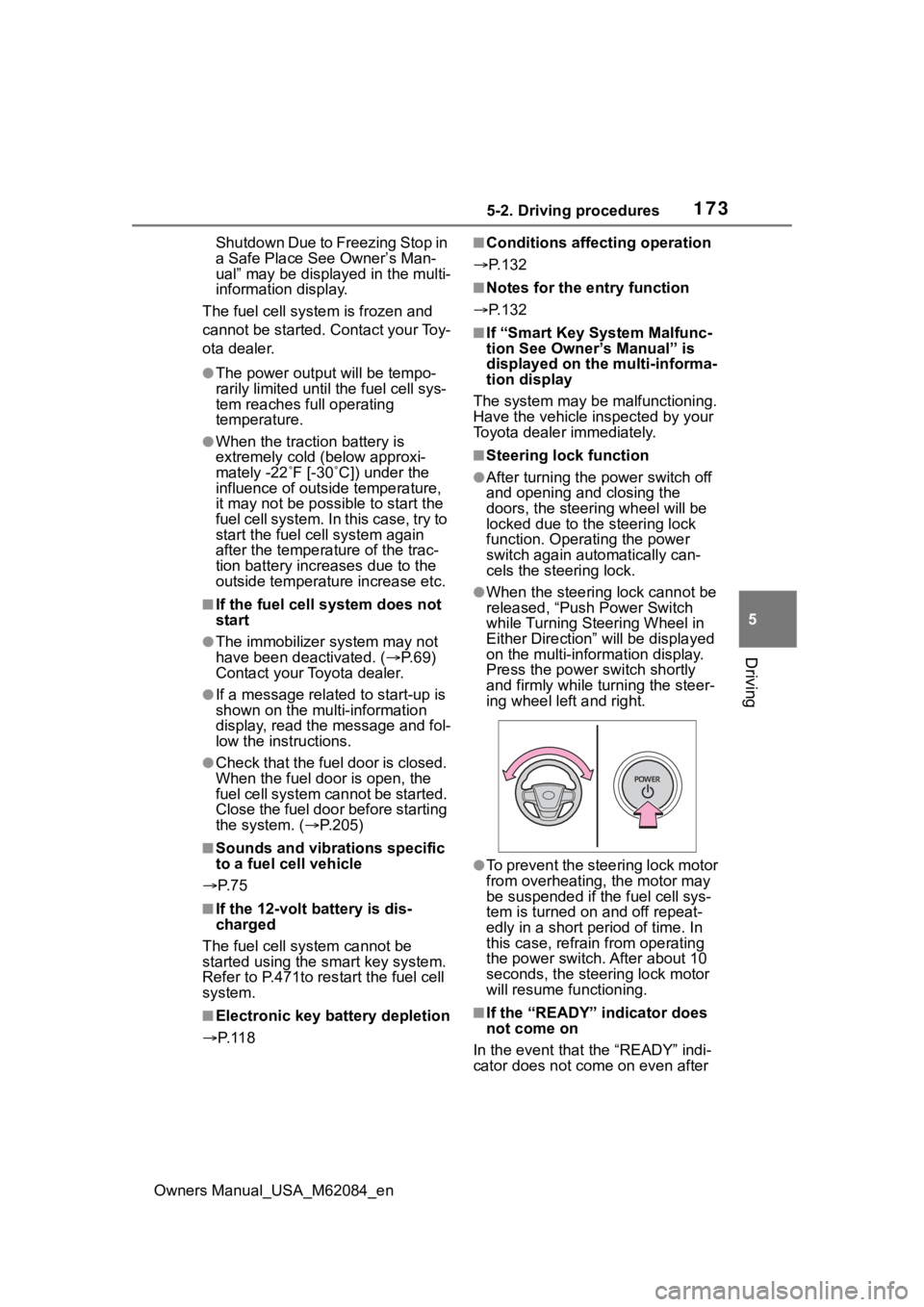 TOYOTA MIRAI 2022 Owners Manual 1735-2. Driving procedures
Owners Manual_USA_M62084_en
5
Driving
Shutdown Due to Freezing Stop in
a Safe Place See Owner’s Man-
ual” may be displayed in the multi-
information display.
The fuel c TOYOTA MIRAI 2022 Owners Manual 1735-2. Driving procedures
Owners Manual_USA_M62084_en
5
Driving
Shutdown Due to Freezing Stop in
a Safe Place See Owner’s Man-
ual” may be displayed in the multi-
information display.
The fuel c