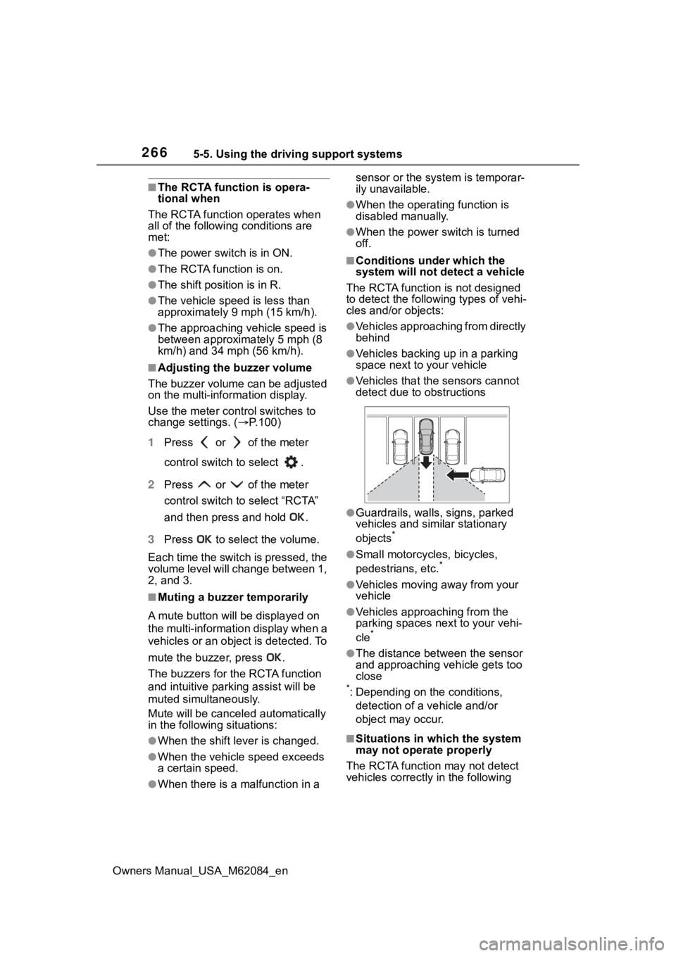 TOYOTA MIRAI 2022 Service Manual 2665-5. Using the driving support systems
Owners Manual_USA_M62084_en
■The RCTA function is opera-
tional when
The RCTA function operates when
all of the followin g conditions are
met:
●The powe TOYOTA MIRAI 2022 Service Manual 2665-5. Using the driving support systems
Owners Manual_USA_M62084_en
■The RCTA function is opera-
tional when
The RCTA function operates when
all of the followin g conditions are
met:
●The powe