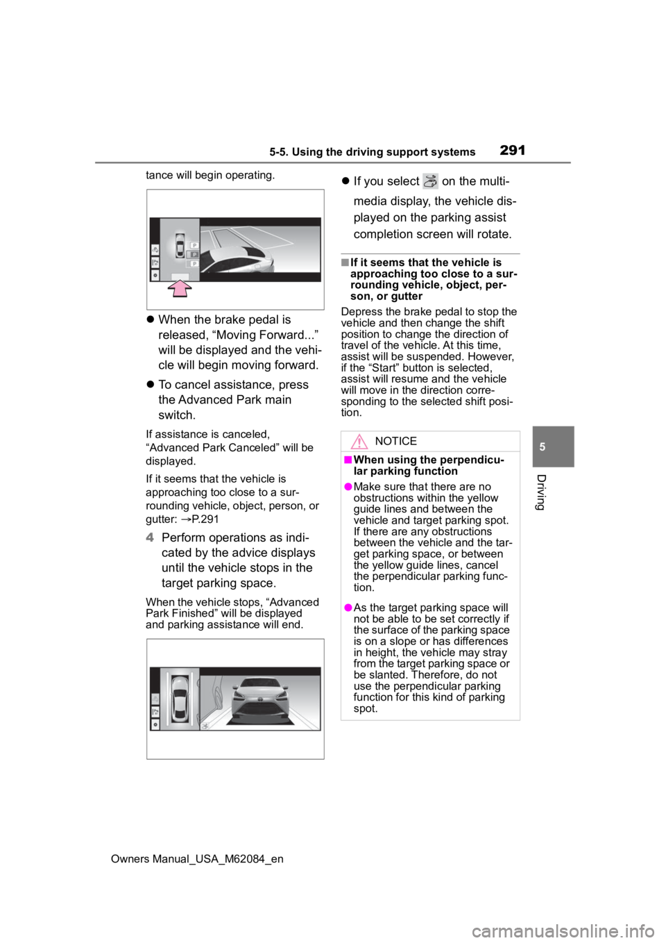 TOYOTA MIRAI 2022  Owners Manual 2915-5. Using the driving support systems
Owners Manual_USA_M62084_en
5
Driving
tance will begin operating.
 When the brake pedal is 
released, “Moving Forward...” 
will be displayed and the ve