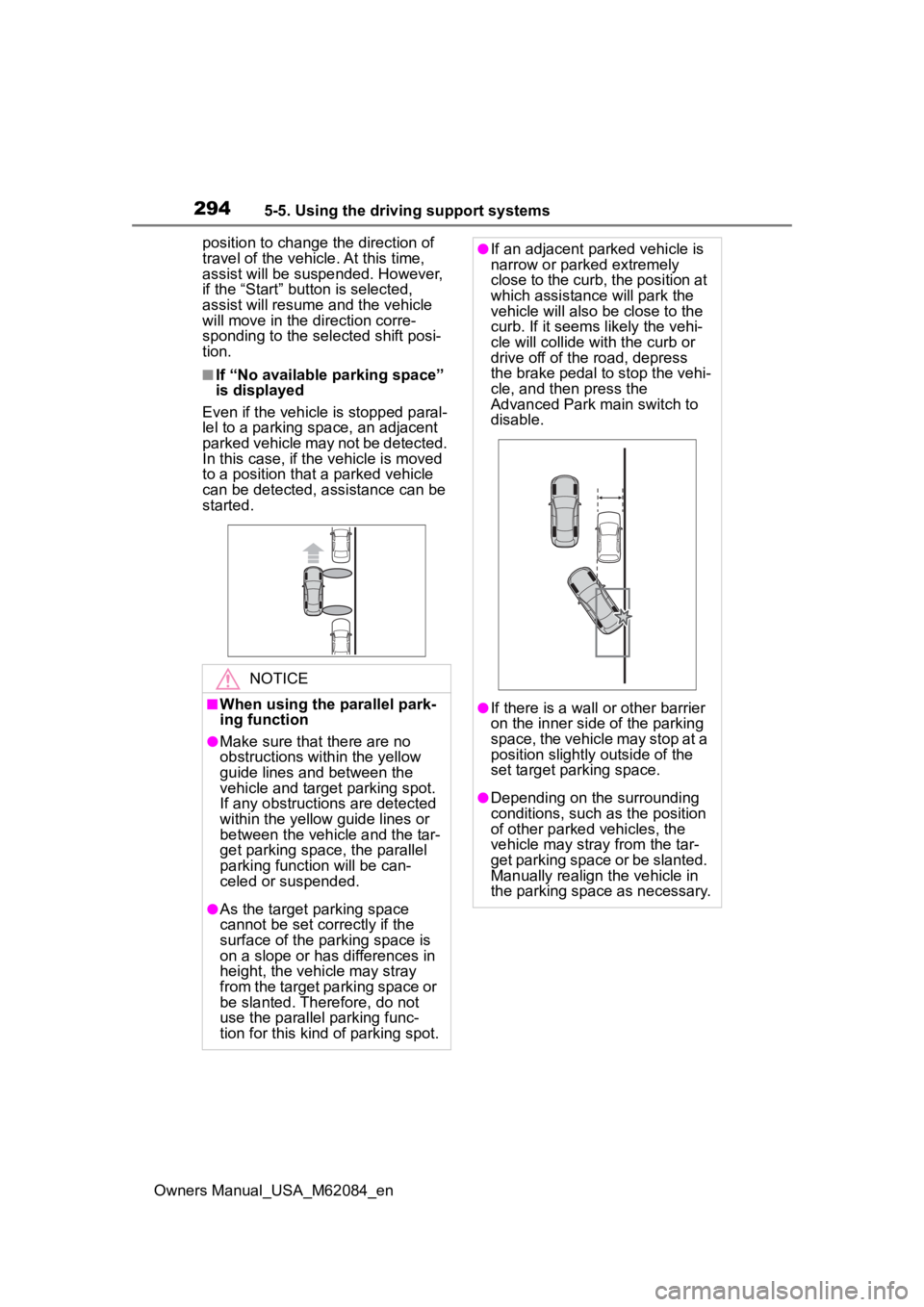 TOYOTA MIRAI 2022  Owners Manual 2945-5. Using the driving support systems
Owners Manual_USA_M62084_enposition to change the direction of 
travel of the vehicle. At this time, 
assist will be suspended. However, 
if the “Start” b
