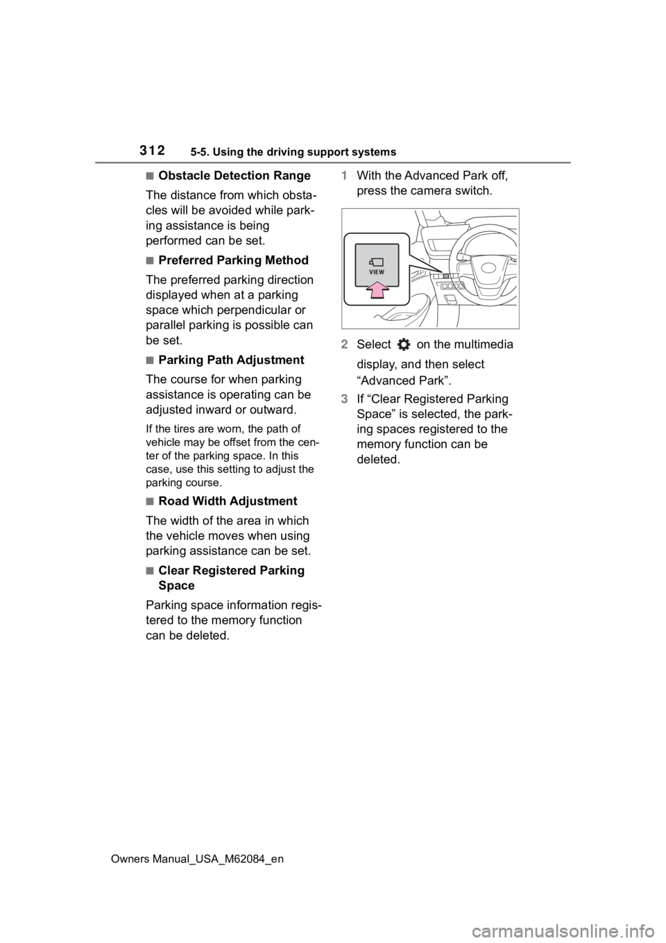 TOYOTA MIRAI 2022  Owners Manual 3125-5. Using the driving support systems
Owners Manual_USA_M62084_en
■Obstacle Detection Range
The distance from which obsta-
cles will be avoided while park-
ing assistance is being 
performed can
