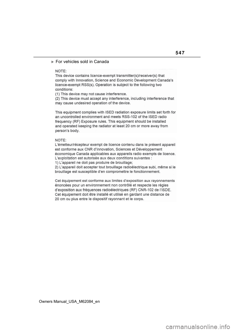TOYOTA MIRAI 2022 Owners Manual 547
Owners Manual_USA_M62084_en
For vehicles sold in Canada TOYOTA MIRAI 2022 Owners Manual 547
Owners Manual_USA_M62084_en
For vehicles sold in Canada