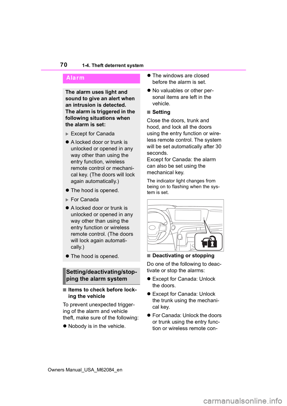 TOYOTA MIRAI 2022 Repair Manual 701-4. Theft deterrent system
Owners Manual_USA_M62084_en
■Items to check before lock-
ing the vehicle
To prevent unexpected trigger-
ing of the alarm and vehicle
theft, make sure of the following: TOYOTA MIRAI 2022 Repair Manual 701-4. Theft deterrent system
Owners Manual_USA_M62084_en
■Items to check before lock-
ing the vehicle
To prevent unexpected trigger-
ing of the alarm and vehicle
theft, make sure of the following: