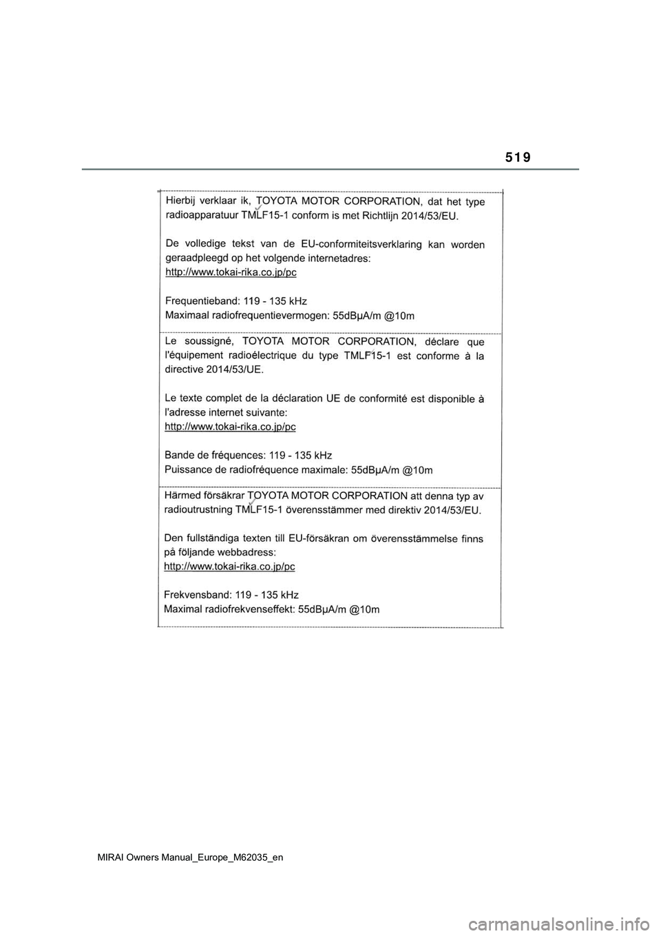 TOYOTA MIRAI 2021 Manual de utilização (in Portuguese) 519
MIRAI Owners Manual_Europe_M62035_en TOYOTA MIRAI 2021 Manual de utilização (in Portuguese) 519
MIRAI Owners Manual_Europe_M62035_en