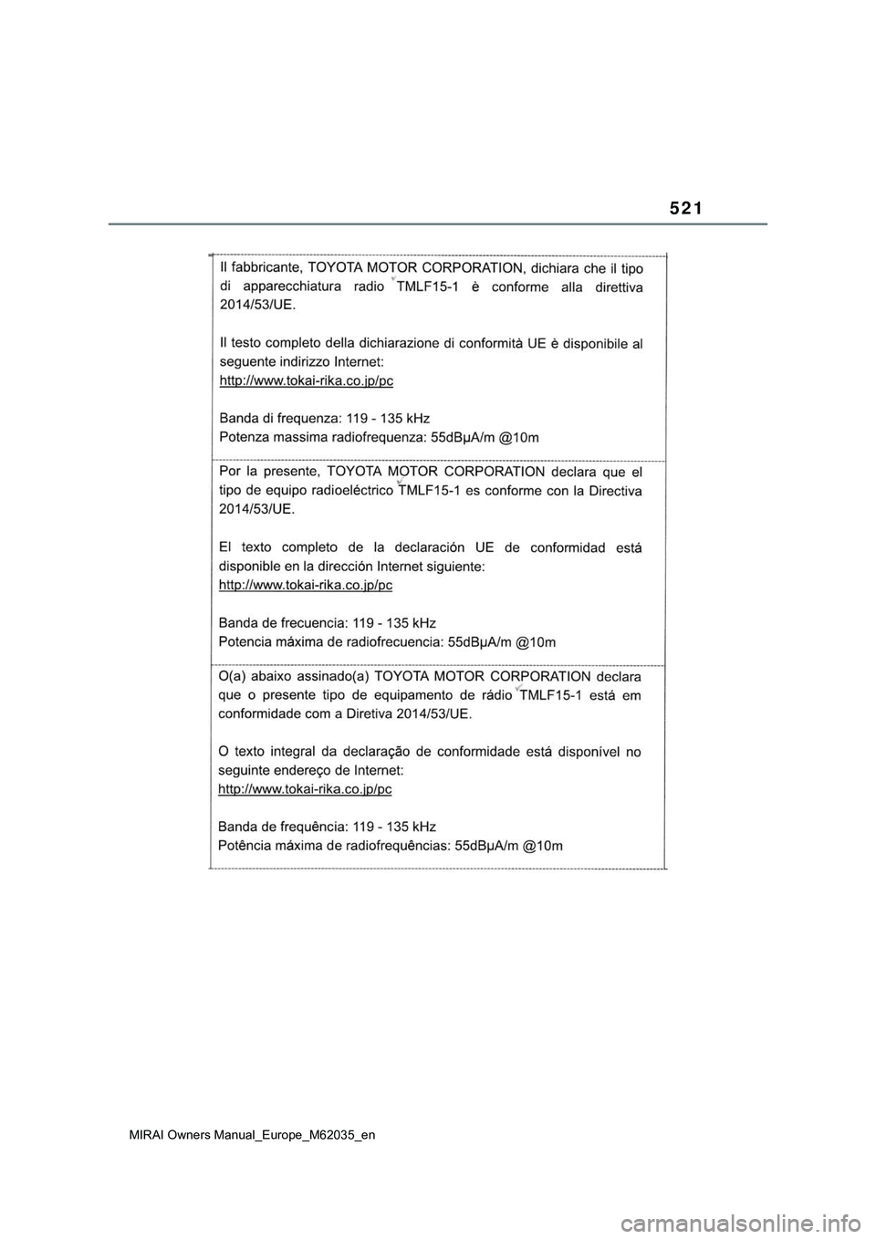 TOYOTA MIRAI 2021 Manual de utilização (in Portuguese) 521
MIRAI Owners Manual_Europe_M62035_en TOYOTA MIRAI 2021 Manual de utilização (in Portuguese) 521
MIRAI Owners Manual_Europe_M62035_en