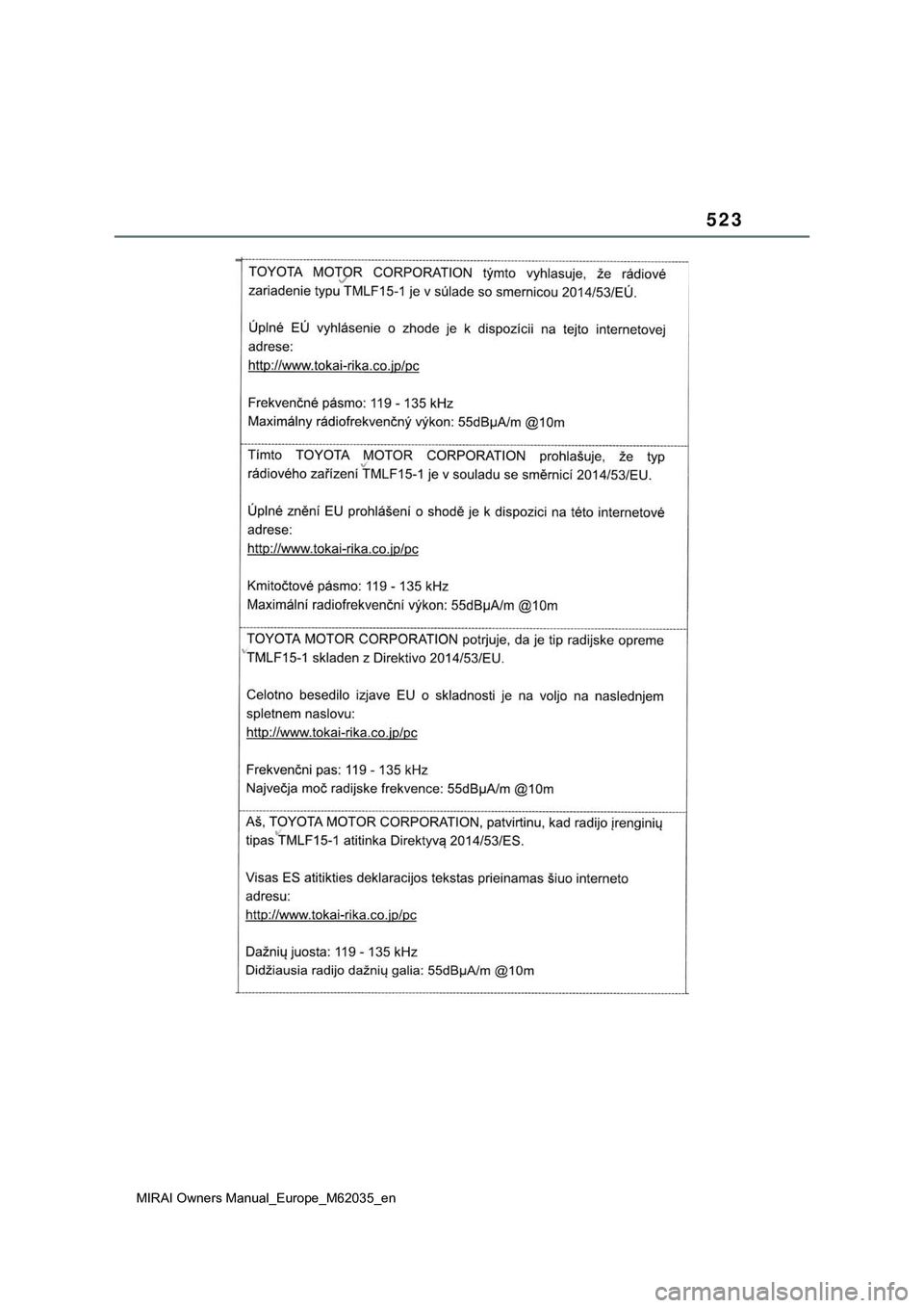 TOYOTA MIRAI 2021 Manual de utilização (in Portuguese) 523
MIRAI Owners Manual_Europe_M62035_en TOYOTA MIRAI 2021 Manual de utilização (in Portuguese) 523
MIRAI Owners Manual_Europe_M62035_en