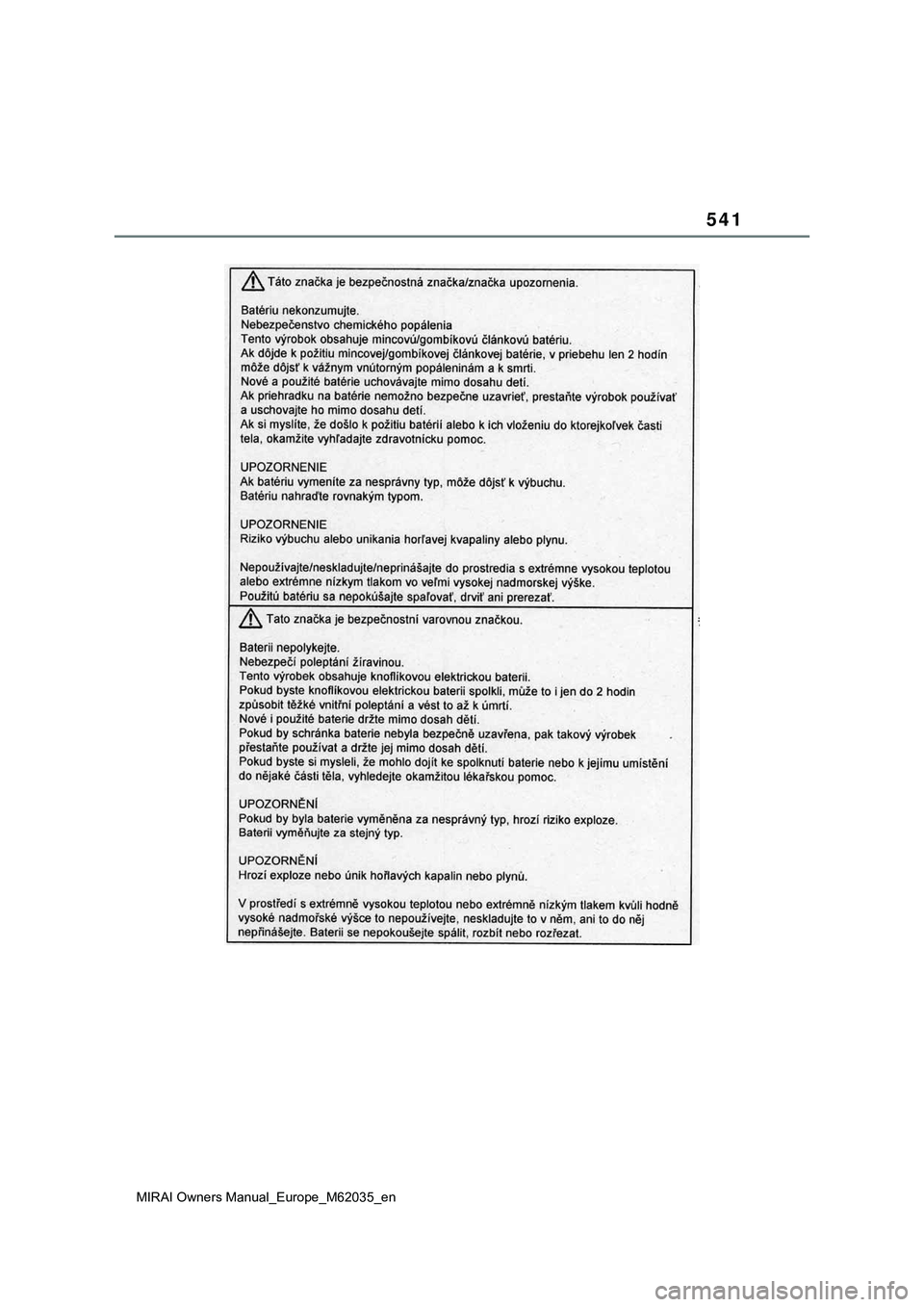 TOYOTA MIRAI 2021 Manual de utilização (in Portuguese) 541
MIRAI Owners Manual_Europe_M62035_en TOYOTA MIRAI 2021 Manual de utilização (in Portuguese) 541
MIRAI Owners Manual_Europe_M62035_en