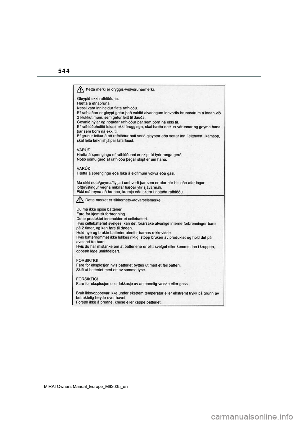 TOYOTA MIRAI 2021 Manual de utilização (in Portuguese) 544
MIRAI Owners Manual_Europe_M62035_en TOYOTA MIRAI 2021 Manual de utilização (in Portuguese) 544
MIRAI Owners Manual_Europe_M62035_en