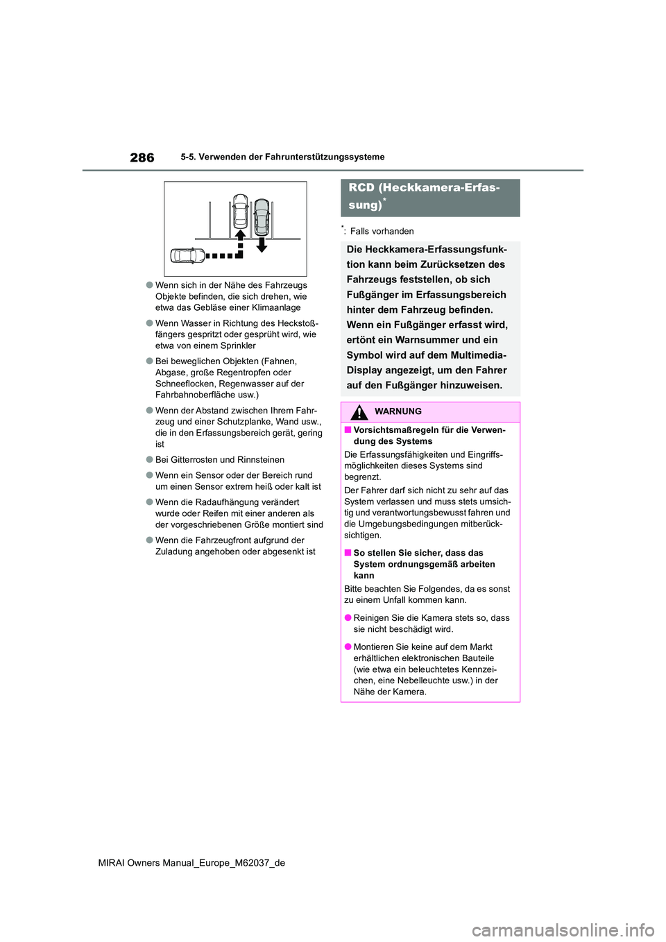 TOYOTA MIRAI 2020 Betriebsanleitungen (in German) 286
MIRAI Owners Manual_Europe_M62037_de
5-5. Verwenden der Fahrunterstützungssysteme
●Wenn sich in der Nähe des Fahrzeugs Objekte befinden, die sich drehen, wie etwa das Gebläse einer Klimaanla TOYOTA MIRAI 2020 Betriebsanleitungen (in German) 286
MIRAI Owners Manual_Europe_M62037_de
5-5. Verwenden der Fahrunterstützungssysteme
●Wenn sich in der Nähe des Fahrzeugs Objekte befinden, die sich drehen, wie etwa das Gebläse einer Klimaanla