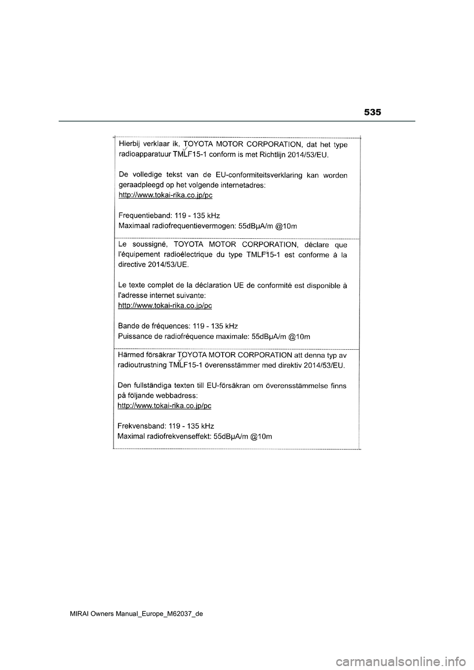 TOYOTA MIRAI 2020 Betriebsanleitungen (in German) 535
MIRAI Owners Manual_Europe_M62037_de TOYOTA MIRAI 2020 Betriebsanleitungen (in German) 535
MIRAI Owners Manual_Europe_M62037_de