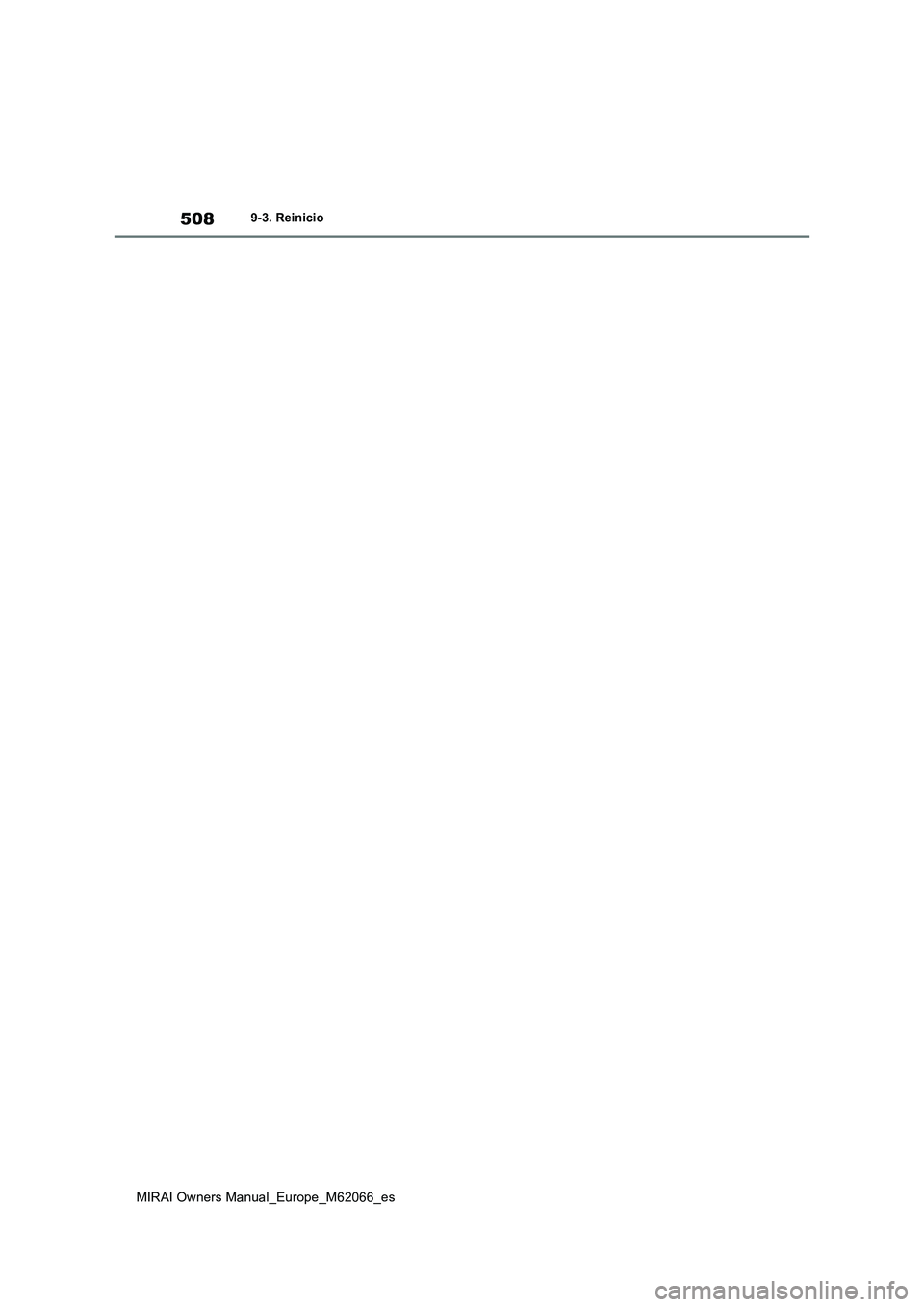 TOYOTA MIRAI 2020 Manual del propietario (in Spanish) 508
MIRAI Owners Manual_Europe_M62066_es
9-3. Reinicio TOYOTA MIRAI 2020 Manual del propietario (in Spanish) 508
MIRAI Owners Manual_Europe_M62066_es
9-3. Reinicio
