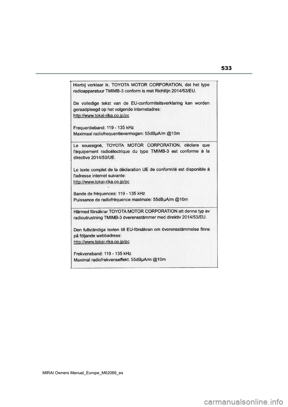 TOYOTA MIRAI 2020 Manual del propietario (in Spanish) 533
MIRAI Owners Manual_Europe_M62066_es TOYOTA MIRAI 2020 Manual del propietario (in Spanish) 533
MIRAI Owners Manual_Europe_M62066_es