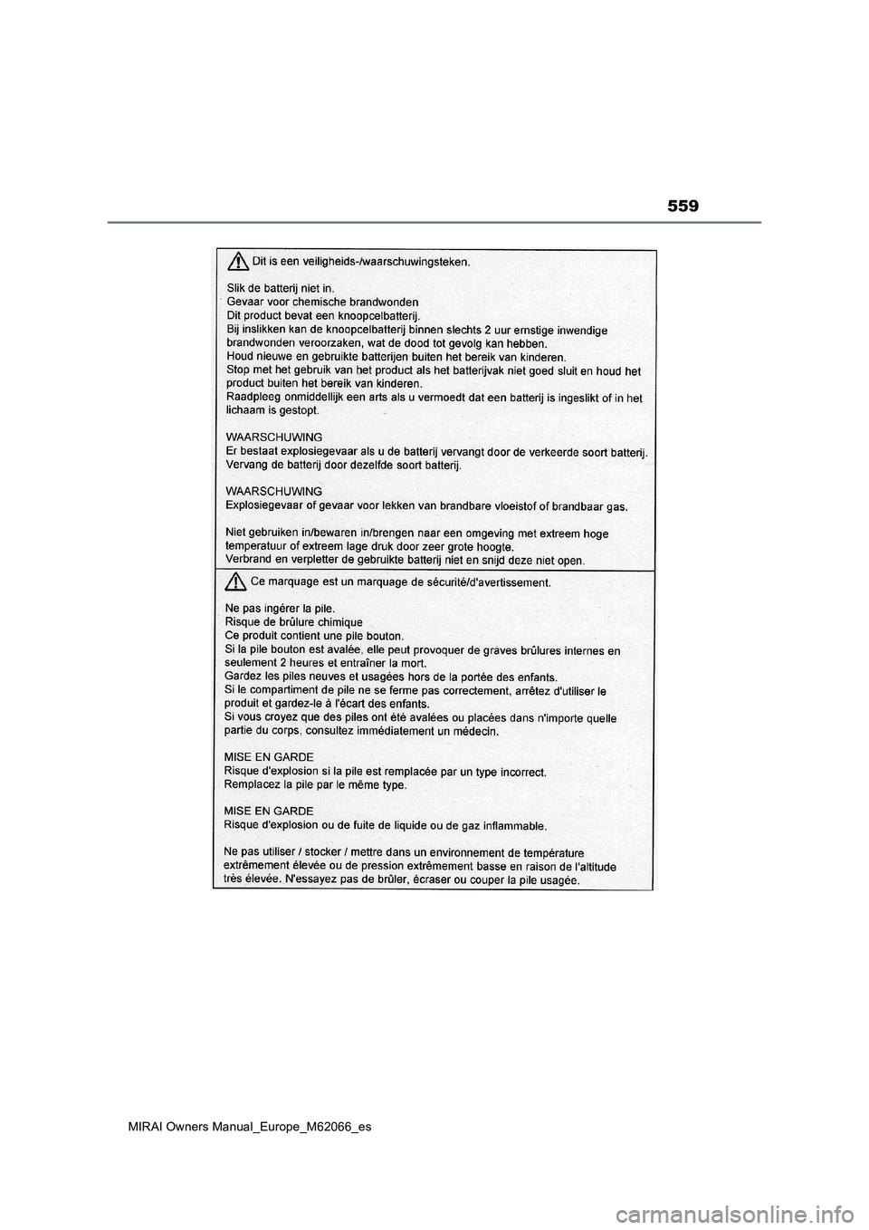 TOYOTA MIRAI 2020 Manual del propietario (in Spanish) 559
MIRAI Owners Manual_Europe_M62066_es TOYOTA MIRAI 2020 Manual del propietario (in Spanish) 559
MIRAI Owners Manual_Europe_M62066_es