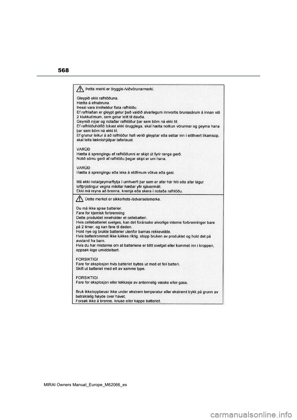TOYOTA MIRAI 2020 Manual del propietario (in Spanish) 568
MIRAI Owners Manual_Europe_M62066_es TOYOTA MIRAI 2020 Manual del propietario (in Spanish) 568
MIRAI Owners Manual_Europe_M62066_es
