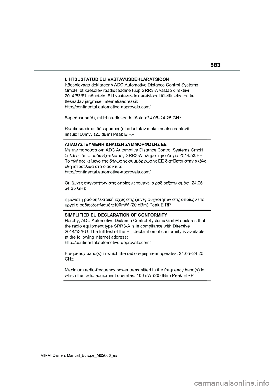 TOYOTA MIRAI 2020 Manual del propietario (in Spanish) 583
MIRAI Owners Manual_Europe_M62066_es TOYOTA MIRAI 2020 Manual del propietario (in Spanish) 583
MIRAI Owners Manual_Europe_M62066_es