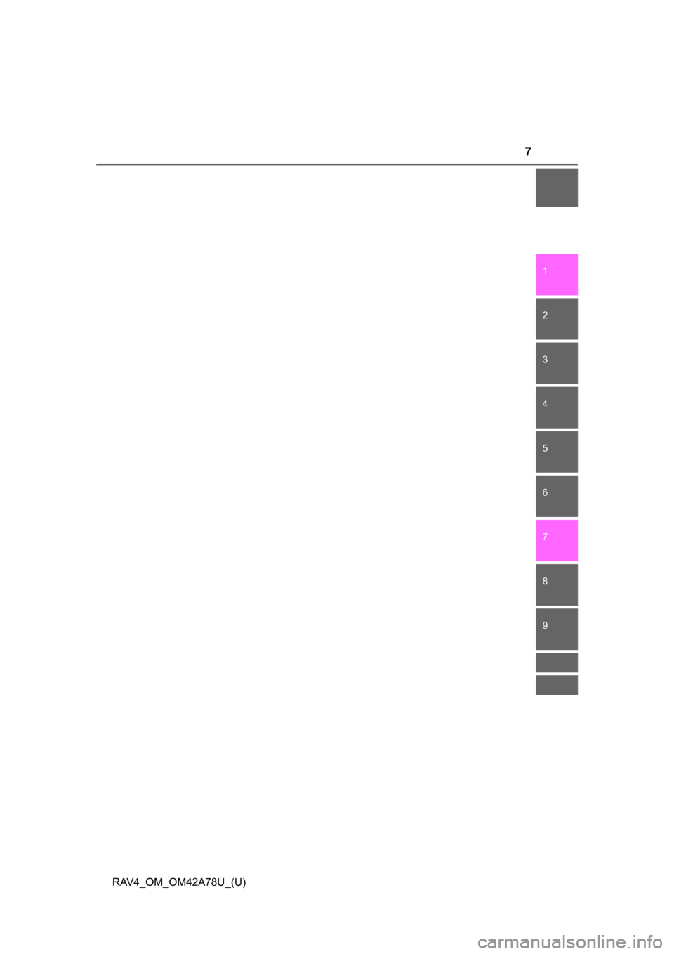 TOYOTA RAV4 2015 XA40 / 4.G Owners Manual 7
1
8 7
6
5
4
3
2
RAV4_OM_OM42A78U_(U)
9 