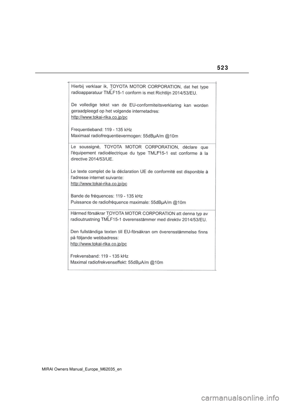 TOYOTA MIRAI 2020 Manual de utilização (in Portuguese) 523
MIRAI Owners Manual_Europe_M62035_en TOYOTA MIRAI 2020 Manual de utilização (in Portuguese) 523
MIRAI Owners Manual_Europe_M62035_en