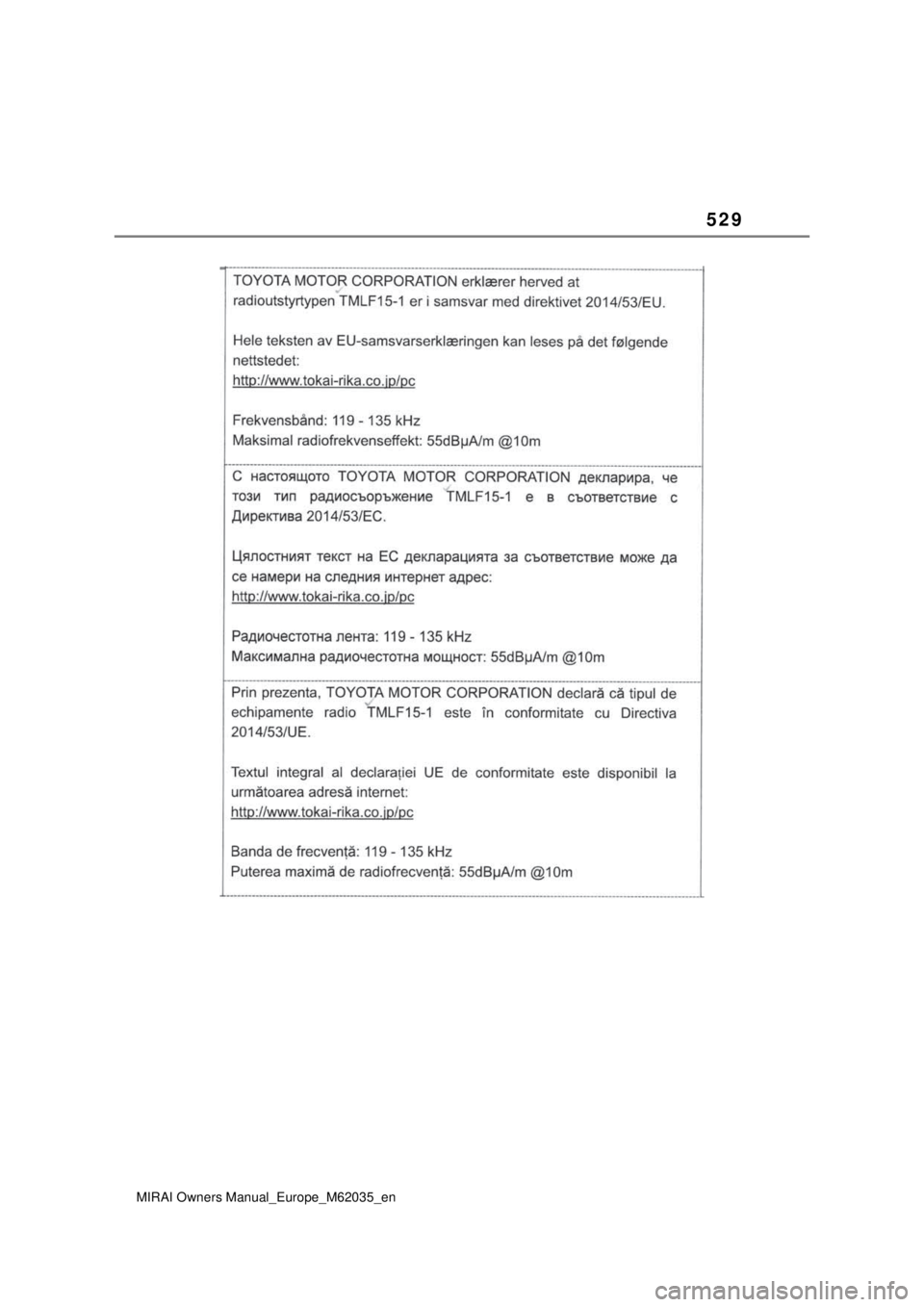 TOYOTA MIRAI 2020 Manual de utilização (in Portuguese) 529
MIRAI Owners Manual_Europe_M62035_en TOYOTA MIRAI 2020 Manual de utilização (in Portuguese) 529
MIRAI Owners Manual_Europe_M62035_en
