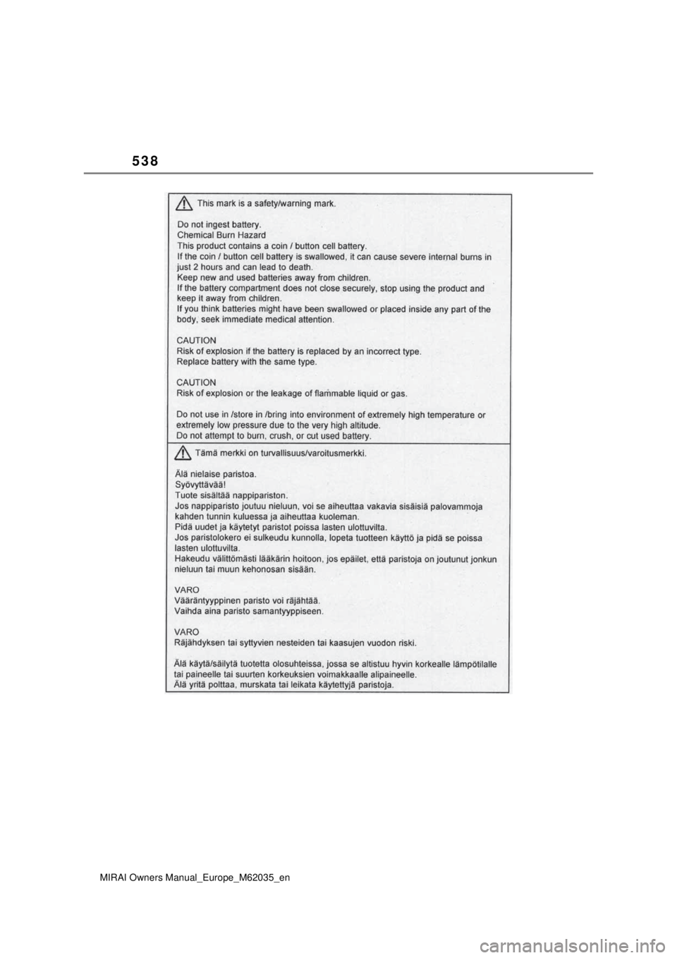 TOYOTA MIRAI 2020 Manual de utilização (in Portuguese) 538
MIRAI Owners Manual_Europe_M62035_en TOYOTA MIRAI 2020 Manual de utilização (in Portuguese) 538
MIRAI Owners Manual_Europe_M62035_en