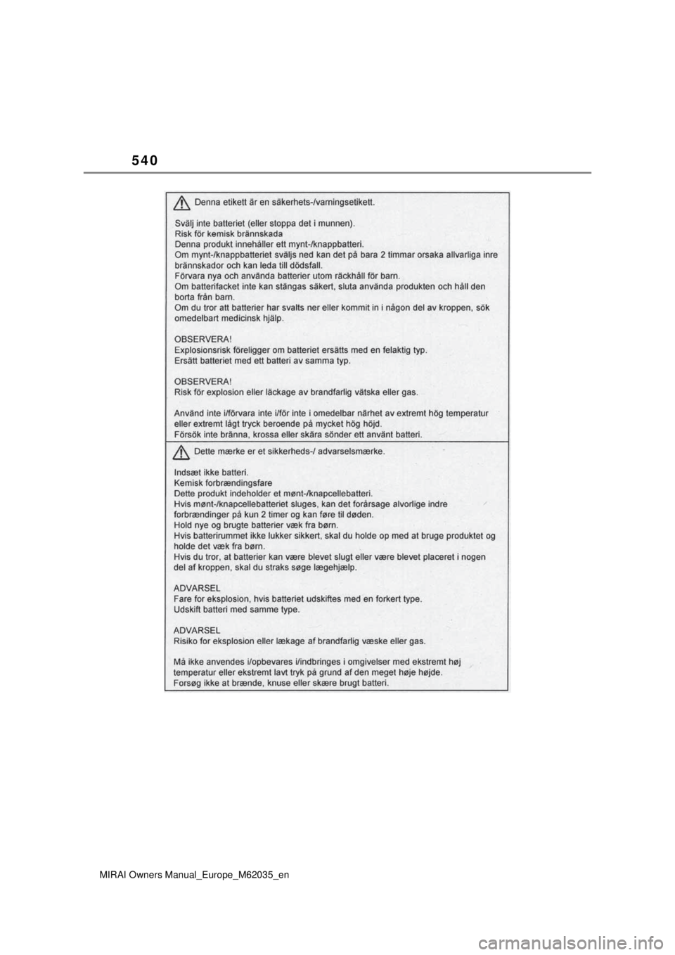 TOYOTA MIRAI 2020 Manual de utilização (in Portuguese) 540
MIRAI Owners Manual_Europe_M62035_en TOYOTA MIRAI 2020 Manual de utilização (in Portuguese) 540
MIRAI Owners Manual_Europe_M62035_en