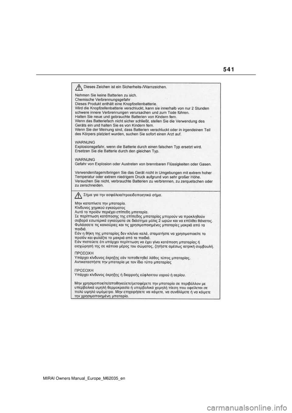 TOYOTA MIRAI 2020 Manual de utilização (in Portuguese) 541
MIRAI Owners Manual_Europe_M62035_en TOYOTA MIRAI 2020 Manual de utilização (in Portuguese) 541
MIRAI Owners Manual_Europe_M62035_en
