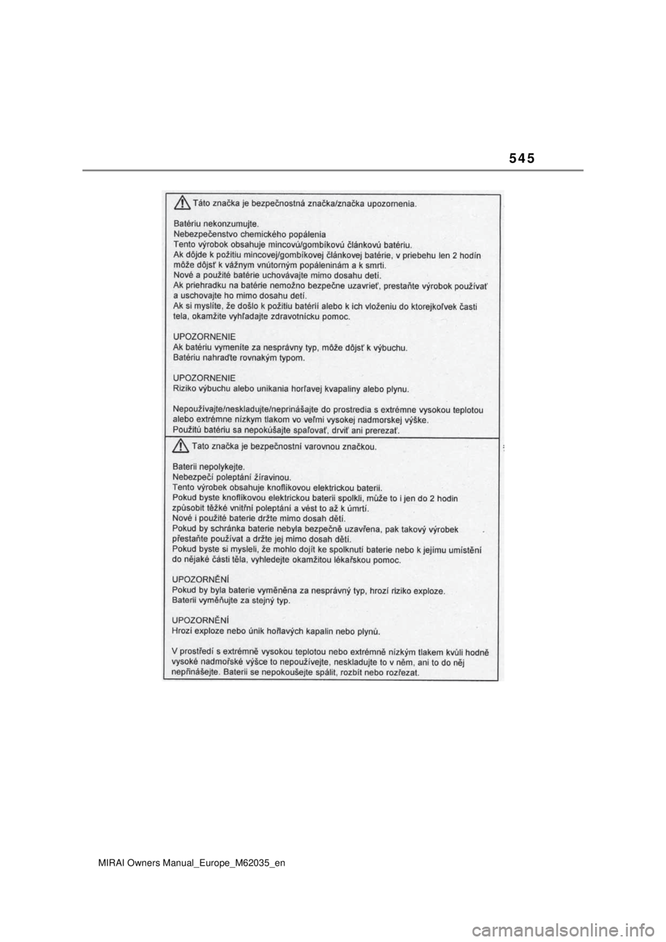 TOYOTA MIRAI 2020 Manual de utilização (in Portuguese) 545
MIRAI Owners Manual_Europe_M62035_en TOYOTA MIRAI 2020 Manual de utilização (in Portuguese) 545
MIRAI Owners Manual_Europe_M62035_en