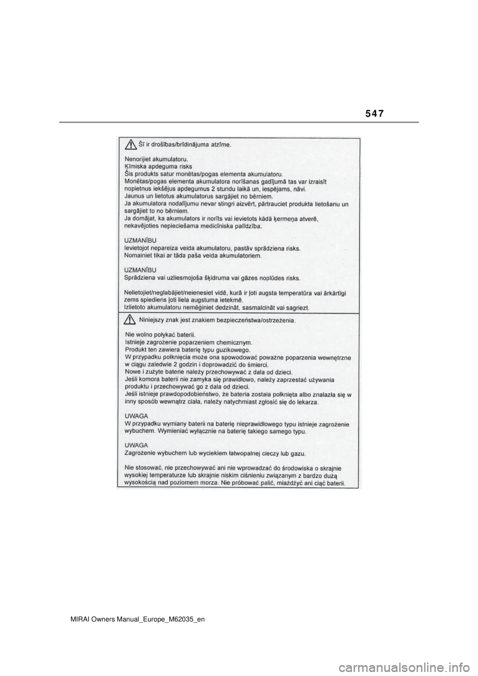 TOYOTA MIRAI 2020 Manual de utilização (in Portuguese) 547
MIRAI Owners Manual_Europe_M62035_en TOYOTA MIRAI 2020 Manual de utilização (in Portuguese) 547
MIRAI Owners Manual_Europe_M62035_en