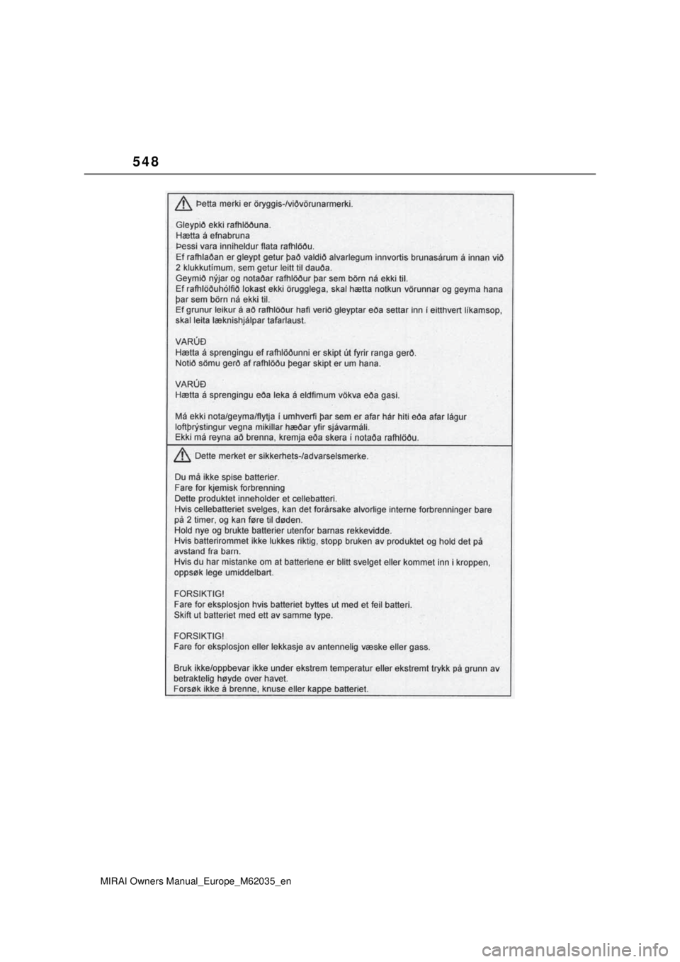 TOYOTA MIRAI 2020 Manual de utilização (in Portuguese) 548
MIRAI Owners Manual_Europe_M62035_en TOYOTA MIRAI 2020 Manual de utilização (in Portuguese) 548
MIRAI Owners Manual_Europe_M62035_en