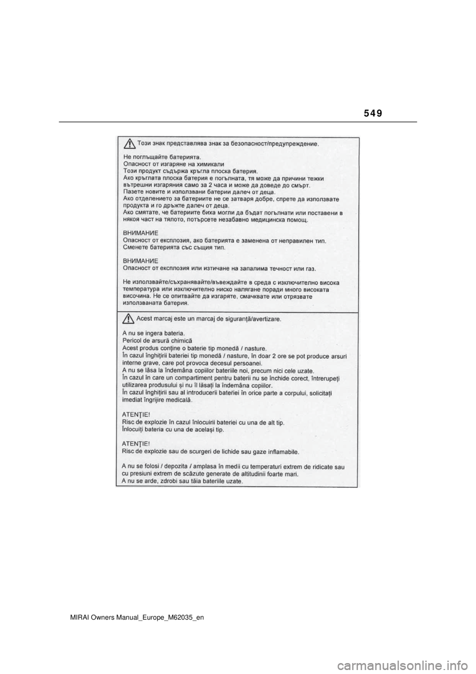 TOYOTA MIRAI 2020 Manual de utilização (in Portuguese) 549
MIRAI Owners Manual_Europe_M62035_en TOYOTA MIRAI 2020 Manual de utilização (in Portuguese) 549
MIRAI Owners Manual_Europe_M62035_en