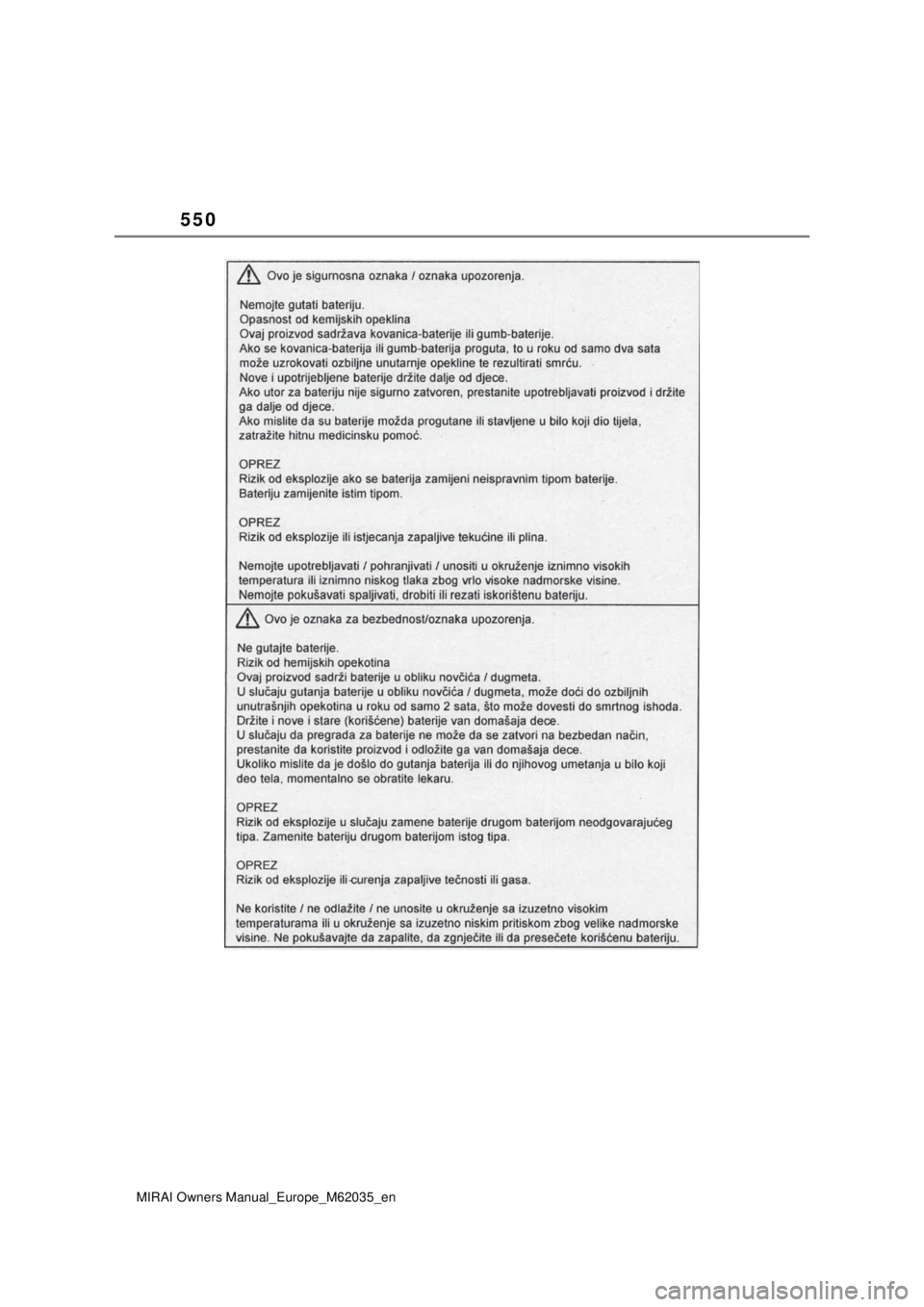 TOYOTA MIRAI 2020 Manual de utilização (in Portuguese) 550
MIRAI Owners Manual_Europe_M62035_en TOYOTA MIRAI 2020 Manual de utilização (in Portuguese) 550
MIRAI Owners Manual_Europe_M62035_en