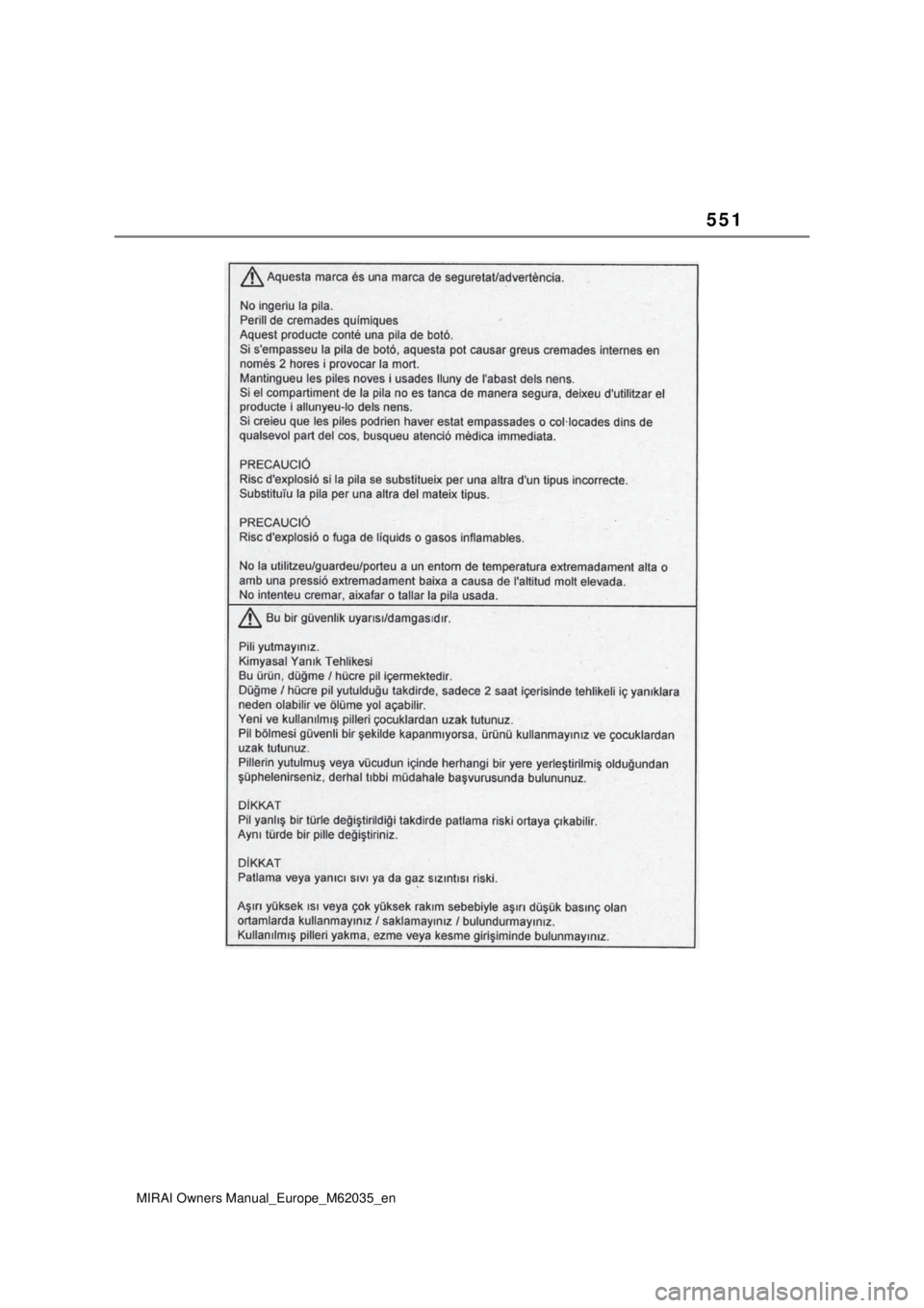 TOYOTA MIRAI 2020 Manual de utilização (in Portuguese) 551
MIRAI Owners Manual_Europe_M62035_en TOYOTA MIRAI 2020 Manual de utilização (in Portuguese) 551
MIRAI Owners Manual_Europe_M62035_en