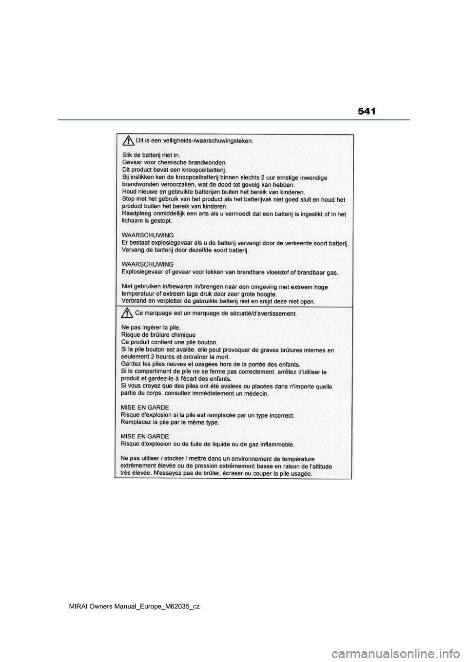 TOYOTA MIRAI 2020 Návod na použití (in Czech) 541
MIRAI Owners Manual_Europe_M62035_cz TOYOTA MIRAI 2020 Návod na použití (in Czech) 541
MIRAI Owners Manual_Europe_M62035_cz