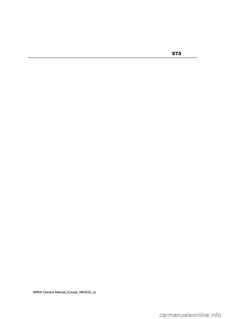 TOYOTA MIRAI 2020 Návod na použití (in Czech) 573
MIRAI Owners Manual_Europe_M62035_cz TOYOTA MIRAI 2020 Návod na použití (in Czech) 573
MIRAI Owners Manual_Europe_M62035_cz