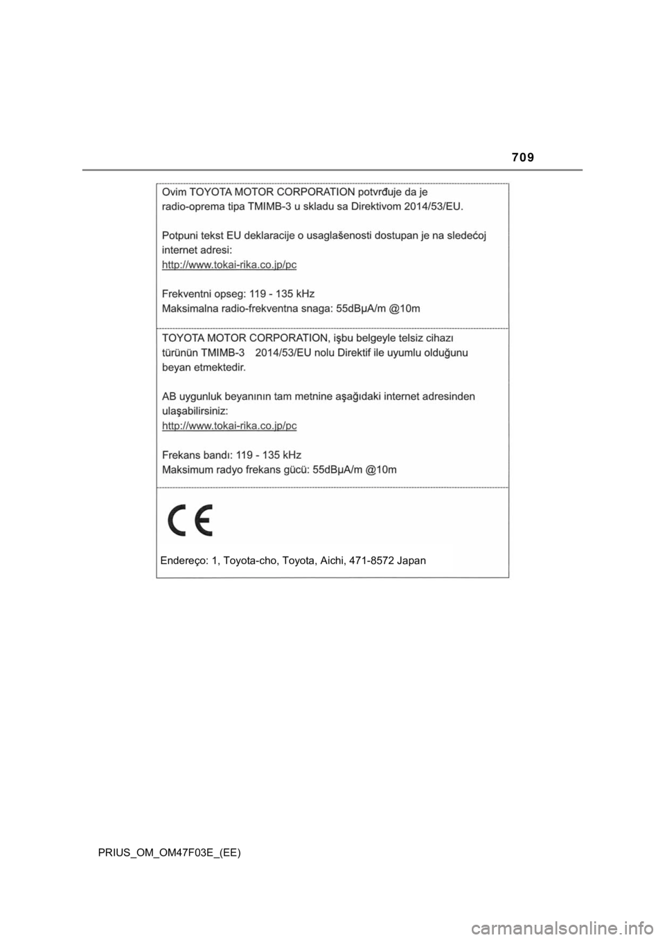 TOYOTA PRIUS 2022 Manual de utilização (in Portuguese) 709
PRIUS_OM_OM47F03E_(EE)
<002800510047004800550048006f0052001d00030014000f000300370052005c00520057004400100046004b0052000f000300370052005c005200570044000f00030024004c0046004b004c000f00030017001a0014 TOYOTA PRIUS 2022 Manual de utilização (in Portuguese) 709
PRIUS_OM_OM47F03E_(EE)
<002800510047004800550048006f0052001d00030014000f000300370052005c00520057004400100046004b0052000f000300370052005c005200570044000f00030024004c0046004b004c000f00030017001a0014