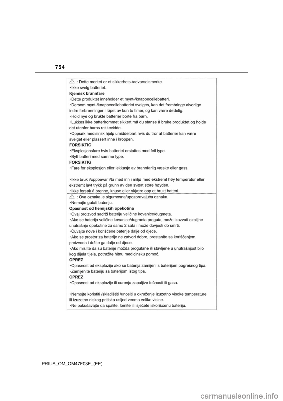 TOYOTA PRIUS 2022  Manual de utilização (in Portuguese) 754
PRIUS_OM_OM47F03E_(EE) 