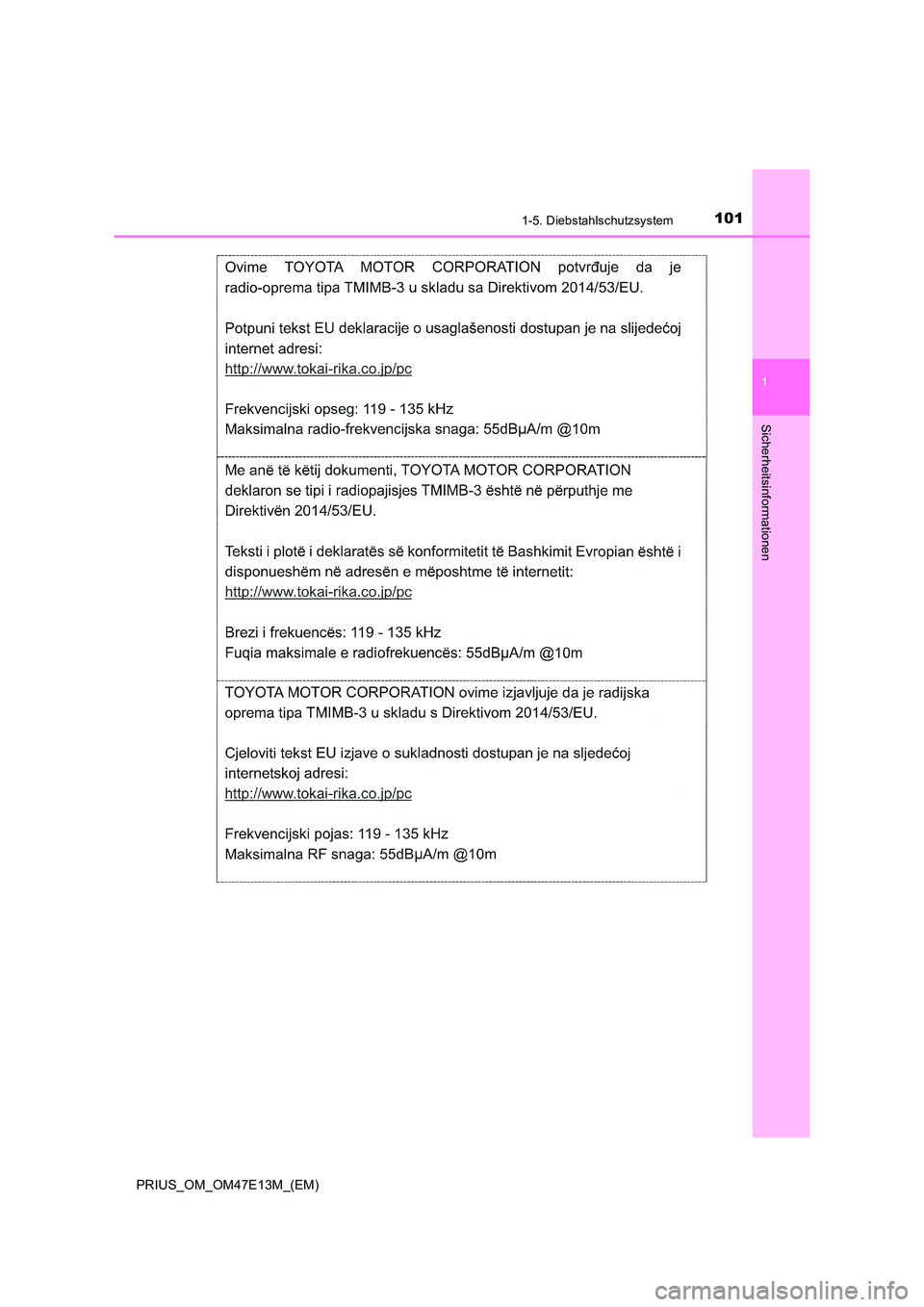 TOYOTA PRIUS 2021  Betriebsanleitungen (in German) 1011-5. Diebstahlschutzsystem
1
PRIUS_OM_OM47E13M_(EM)
Sicherheitsinformationen 