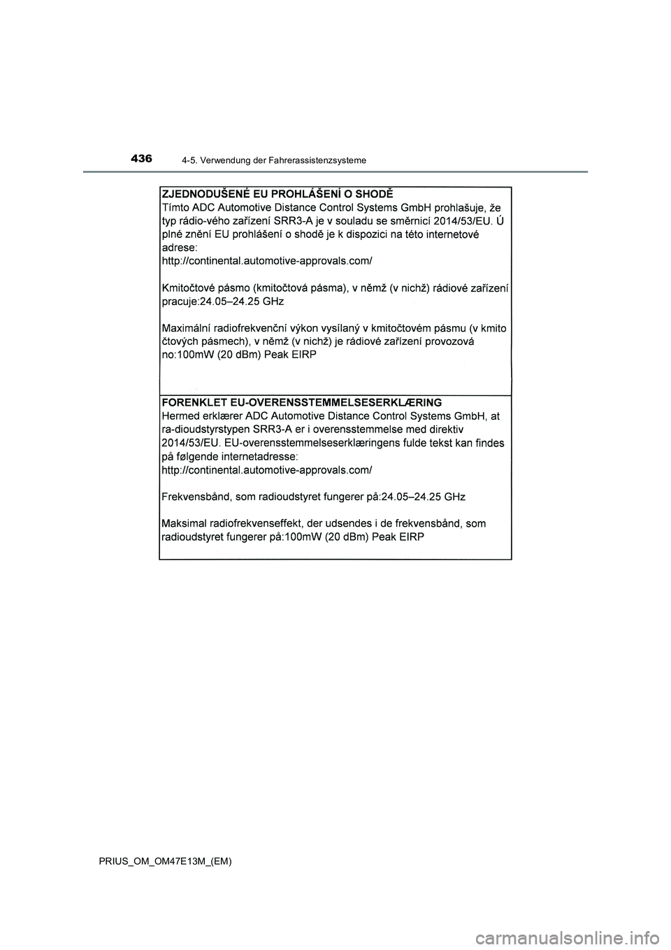 TOYOTA PRIUS 2021  Betriebsanleitungen (in German) 4364-5. Verwendung der Fahrerassistenzsysteme
PRIUS_OM_OM47E13M_(EM) 