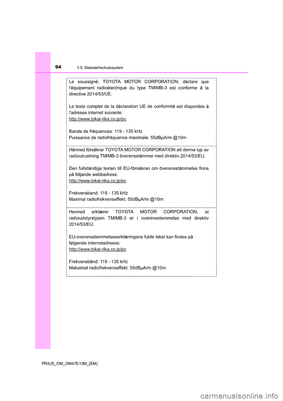 TOYOTA PRIUS 2021  Betriebsanleitungen (in German) 941-5. Diebstahlschutzsystem
PRIUS_OM_OM47E13M_(EM) 