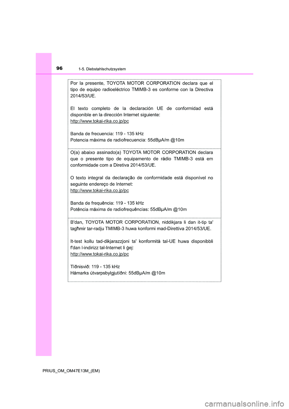 TOYOTA PRIUS 2021  Betriebsanleitungen (in German) 961-5. Diebstahlschutzsystem
PRIUS_OM_OM47E13M_(EM) 