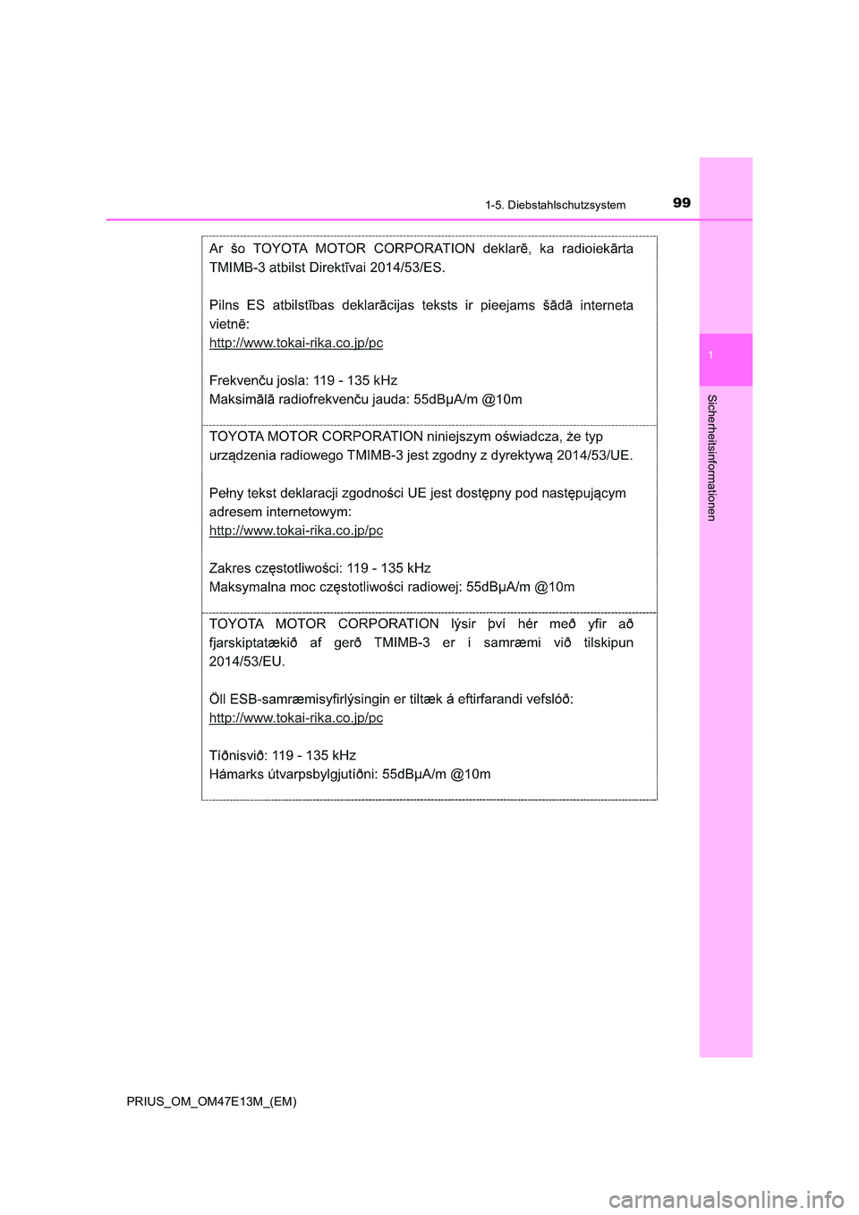 TOYOTA PRIUS 2021  Betriebsanleitungen (in German) 991-5. Diebstahlschutzsystem
1
PRIUS_OM_OM47E13M_(EM)
Sicherheitsinformationen 
