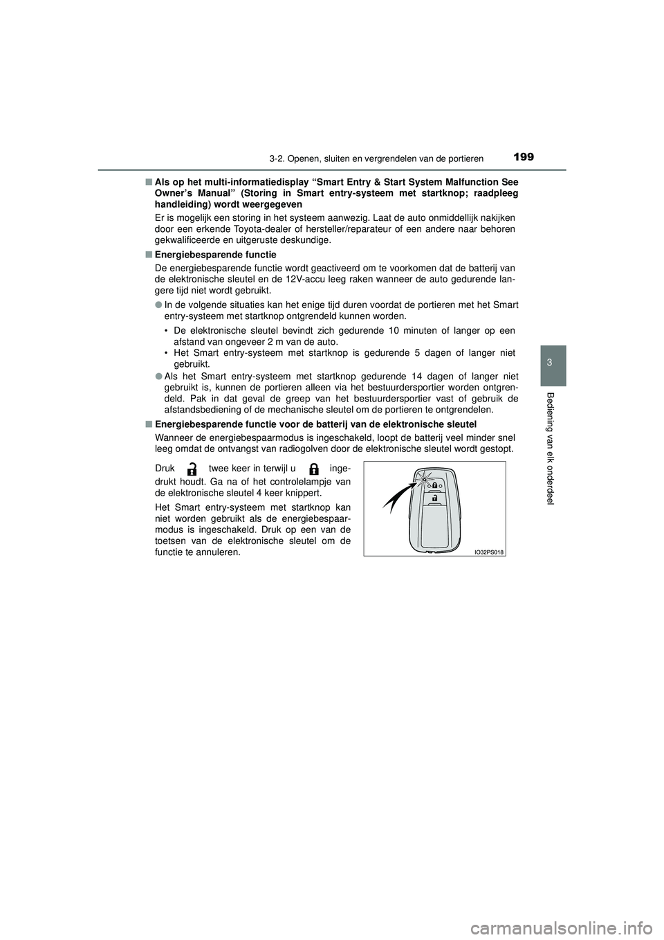 TOYOTA PRIUS 2021 Instructieboekje (in Dutch) 1993-2. Openen, sluiten en vergrendelen van de portieren
3
Bediening van elk onderdeel
PRIUS_OM_OM47E11E_(EE)■
Als op het multi-informatiedisplay “Smart Entry & Start System Malfunction See
Owner TOYOTA PRIUS 2021 Instructieboekje (in Dutch) 1993-2. Openen, sluiten en vergrendelen van de portieren
3
Bediening van elk onderdeel
PRIUS_OM_OM47E11E_(EE)■
Als op het multi-informatiedisplay “Smart Entry & Start System Malfunction See
Owner