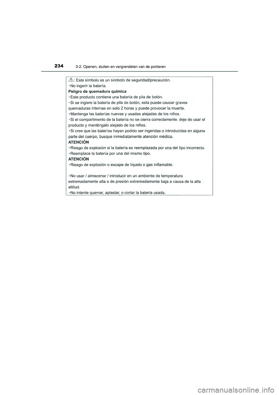TOYOTA PRIUS 2021  Instructieboekje (in Dutch) 2343-2. Openen, sluiten en vergrendelen van de portieren
PRIUS_OM_OM47E11E_(EE)
PRIUS_OM_OM47E11E_(EE).book  Page 234  Monday, July 6, 2020  1:18 PM 