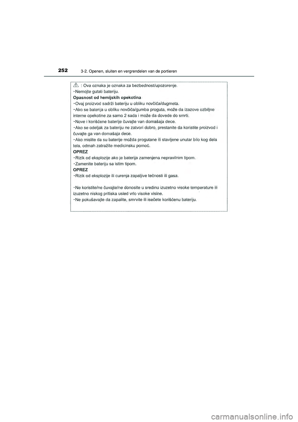 TOYOTA PRIUS 2021  Instructieboekje (in Dutch) 2523-2. Openen, sluiten en vergrendelen van de portieren
PRIUS_OM_OM47E11E_(EE)
PRIUS_OM_OM47E11E_(EE).book  Page 252  Monday, July 6, 2020  1:18 PM 