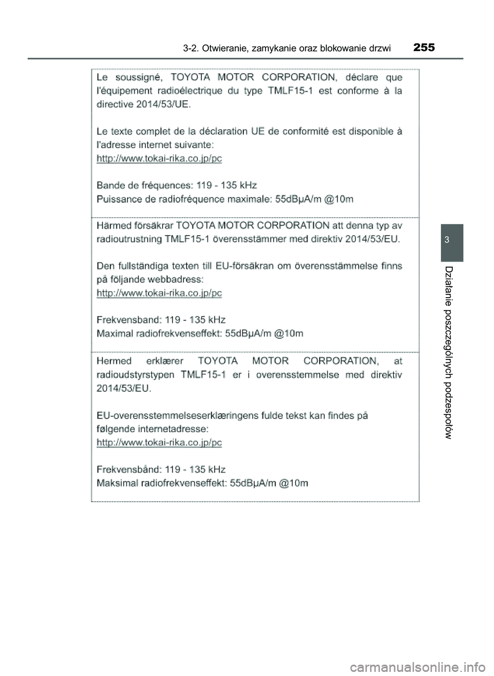 TOYOTA PRIUS 2021 Instrukcja obsługi (in Polish) 3-2. Otwieranie, zamykanie oraz blokowanie drzwi255
3
Dzia∏anie poszczególnych podzespo∏ów
39 PRIUS OM47E11E 18/8/20 14:46 Page 255 TOYOTA PRIUS 2021 Instrukcja obsługi (in Polish) 3-2. Otwieranie, zamykanie oraz blokowanie drzwi255
3
Dzia∏anie poszczególnych podzespo∏ów
39 PRIUS OM47E11E 18/8/20 14:46 Page 255