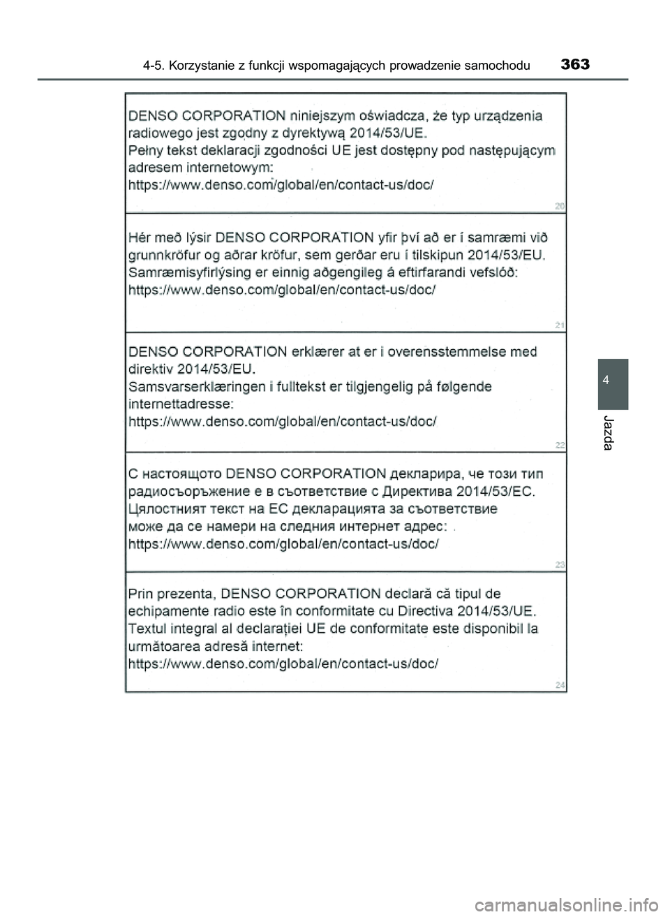 TOYOTA PRIUS 2021  Instrukcja obsługi (in Polish) 4-5. Korzystanie z funkcji wspomagajàcych prowadzenie samochodu363
4
Jazda
39 PRIUS OM47E11E  18/8/20  14:46  Page 363 