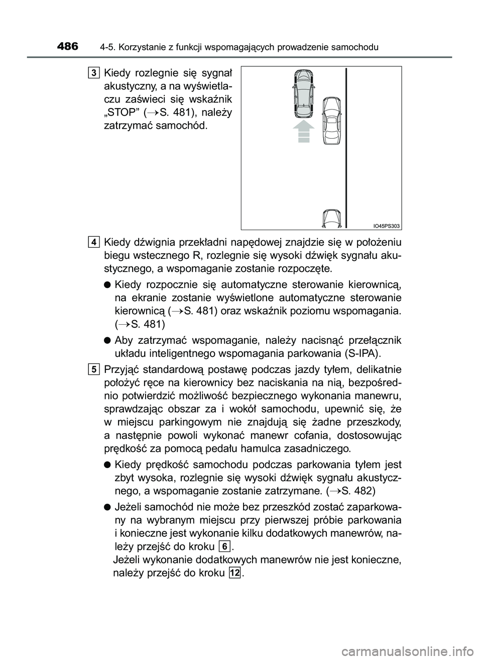 TOYOTA PRIUS 2021  Instrukcja obsługi (in Polish) Kiedy  rozlegnie  si´  sygna∏
akustyczny, a na wyÊwietla-
czu  zaÊwieci  si´  wskaênik
„STOP”  (
S.  481),  nale˝y
zatrzymaç samochód.
Kiedy  dêwignia  przek∏adni  nap´dowej  znajdz