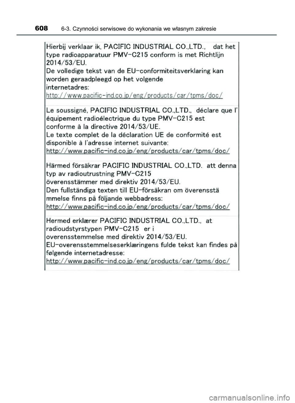 TOYOTA PRIUS 2021 Instrukcja obsługi (in Polish) 6086-3. CzynnoÊci serwisowe do wykonania we w∏asnym zakresie
39 PRIUS OM47E11E 18/8/20 14:47 Page 608 TOYOTA PRIUS 2021 Instrukcja obsługi (in Polish) 6086-3. CzynnoÊci serwisowe do wykonania we w∏asnym zakresie
39 PRIUS OM47E11E 18/8/20 14:47 Page 608