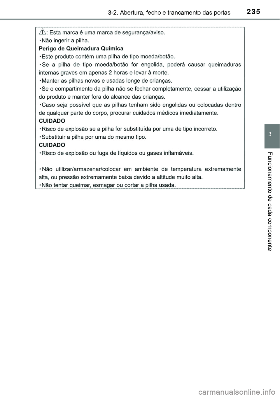 TOYOTA PRIUS 2021  Manual de utilização (in Portuguese) 2353-2. Abertura, fecho e trancamento das portas
3
Funcionamento de cada componente 